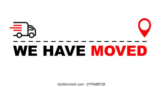 We have moved icon. Relocation. Changed address. GPS guide. Geotag. Vector on isolated white background. EPS 10. Vector illustration