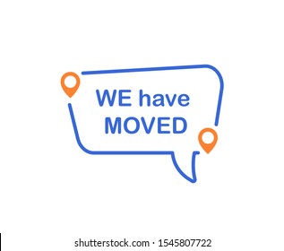 We have moved. Information sign. Vector logo