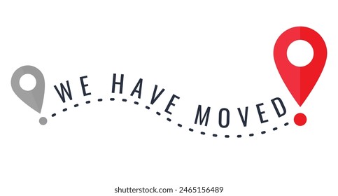 We Have Moved isolated sticker, sign with Marker Points icon vector illustration