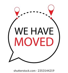 We have moved label badge for relocation office. Vector of badge announcement, symbol office new location illustration