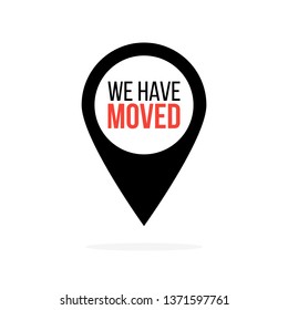We have moved. Map location pointer. Black and red sign. Vector