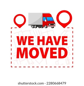 We have moved. Moving announcement. New location, new opportunities and clients.