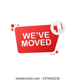 We have moved. Moving office sign. Clipart image isolated on red background. Vector stock illustration.