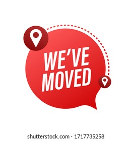 We have moved. Moving office sign. Clipart image isolated on blue background. Vector illustration.