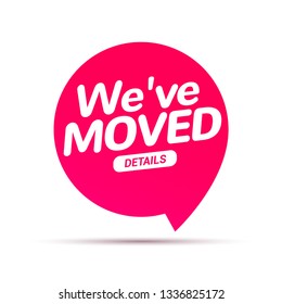 We have moved new office address icon location. Move change location announcement speaker concept.