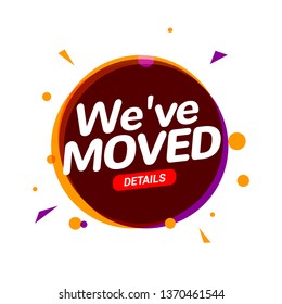 We Have Moved New Office Address Icon Location. Move Change Location Announcement Speaker Concept.