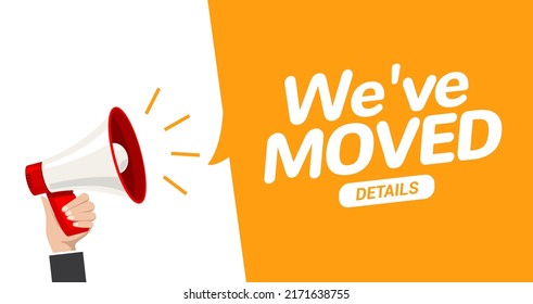 We have moved new office address icon location. Move change location announcement speaker concept
