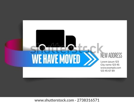 We have moved notice card features a truck icon and new address details. The we have moved announcement uses moving, truck, and address change keywords prominently.