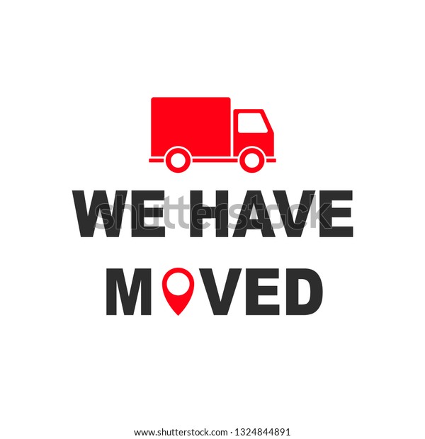We have moved\
sign