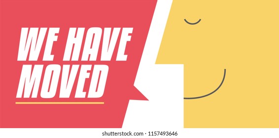 We have moved speech bubble vector illustration. Man saying We have moved. Business and Digital marketing concept for website and banners promotions