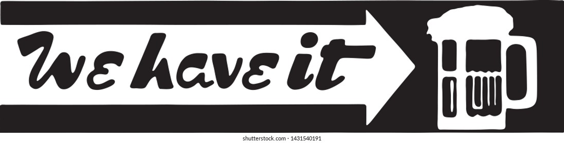 We Have It - Retro Ad Art Banner