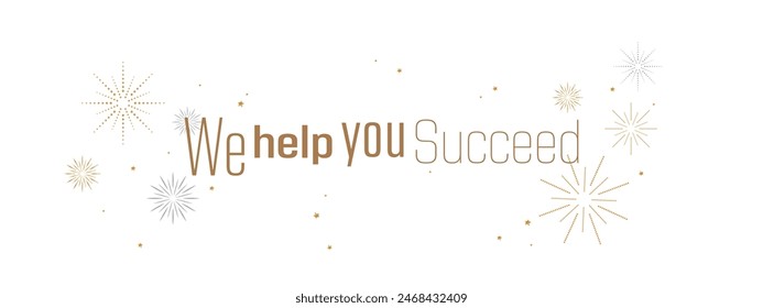 We help you Succeed text on white background