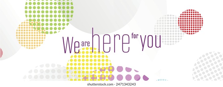 we are here for you text