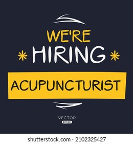 We are hiring Acupuncturist, vector illustration.