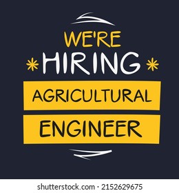We are hiring Agricultural Engineer, vector illustration.