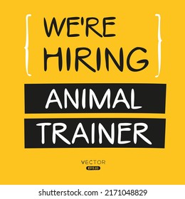 We Are Hiring (Animal Trainer), Vector Illustration.