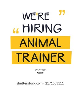 We Are Hiring (Animal Trainer), Vector Illustration.