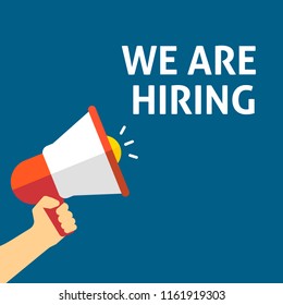 WE ARE HIRING Announcement. Hand Holding Megaphone With Speech Bubble. Flat Hiring, Now, Recruiting, Ad, Advertisement, Advertising, Agency, Applicant, Background, Card, Career