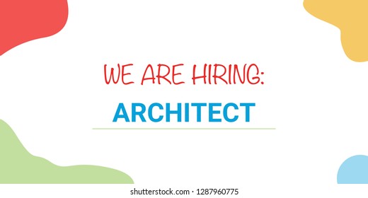 We are hiring "Architect" concept. Architect word on abstract background for job search. 