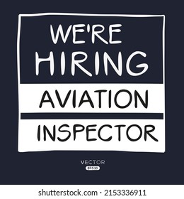 We are hiring (Aviation Inspector), vector illustration.
