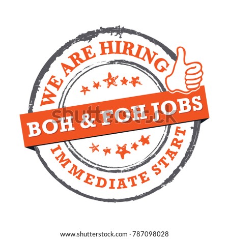 We are hiring - back of the house and front of the house jobs available for immediate start. Printable sticker  designed for companies that are recruiting people to work in the hospitality industry