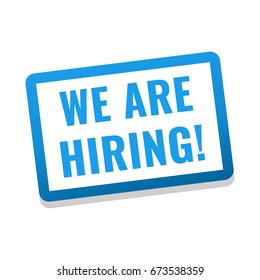We are hiring! Badge, icon, logo vector design illustration on white background.