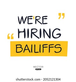 We are hiring Bailiffs, vector illustration.
