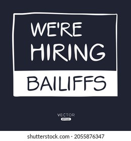 We are hiring Bailiffs, vector illustration.