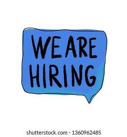We are hiring banner. Bubble speech with quote. Template for ad of current vacancy. Vector concept illustration.
