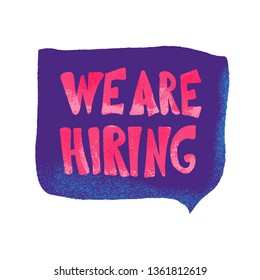 We are hiring banner. Bubble speech with quote. Template for ad of current vacancy. Vector concept illustration.