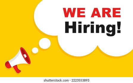 We are hiring banner with loudspeaker. Hiring recruitment announcement. Open vacancy speech poster. Join our team. Banner for marketing, advertising and business. Vector illustration.