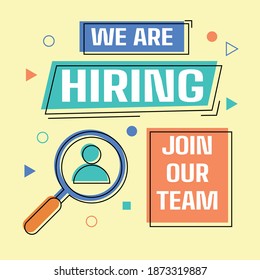 We are Hiring Banner or Poster Designs with Magnifying Glass. Job vacancy Advertisement Design. Open a Recruitment ad. Looking for Talent Advertising. Flat Vector Illustration.