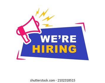 We Are Hiring Banner. Vacancy Announcement. Hiring And Recruiting Employees. Business Recruitment Concept. Alert Banner With Megaphone. Banner For Marketing, Flyers, Posters And Advertising.