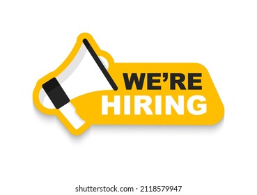 We are hiring banner. Vacancy announcement. Hiring and recruiting employees. Business recruitment concept. Alert banner with megaphone.