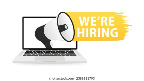 We are hiring banner. Vacancy announcement. Hiring and recruiting employees. Business recruitment concept. Alert banner with megaphone on a laptop. Vector illustration