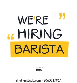 We are hiring Barista, vector illustration.