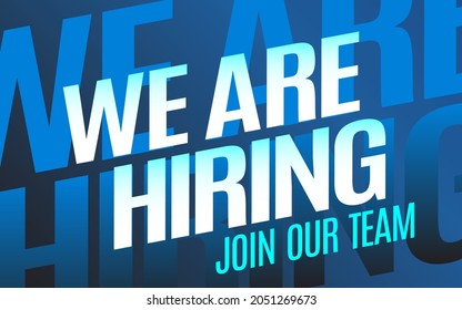 We Are Hiring. Big fonts in fullscreen. Isolated Object. The business concept of search and recruitment. Blue colors. Template Text Box Design. Vector Illustration.