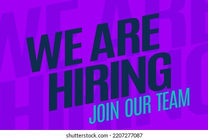 We Are Hiring. Big fonts in fullscreen. Isolated Object. The business concept of search and recruitment. Blue colors. Template Text Box Design. Vector Illustration.