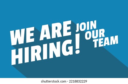 We Are Hiring. Big fonts in fullscreen. Isolated Object. The business concept of search and recruitment. Blue colors. Template Text Box Design. Vector Illustration.