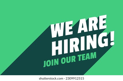 We Are Hiring big white letters and long shadow on green background. Isolated Object. The business concept of search and recruitment, Banner, Poster, Print. Template Text Box Design. Vector.