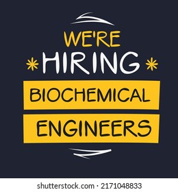 We are hiring (Biochemical Engineer), vector illustration.