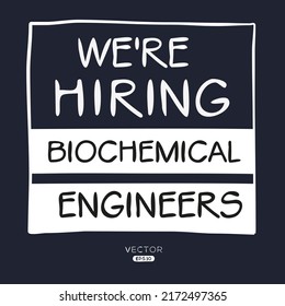 We are hiring (Biochemical Engineer), vector illustration.