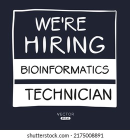 We are hiring (Bioinformatics Technician), vector illustration.
