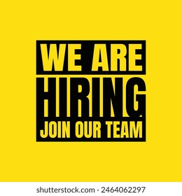 We are hiring black text logo for hunting employee. join our team banner. Find employee for company. Job opportunity announcement. We are hiring typography on yellow background.