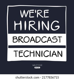 We are hiring (Broadcast Technician), vector illustration.