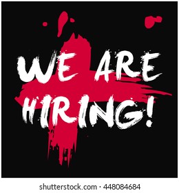 We Are Hiring! (Brush Lettering Vector Illustration Design Template)