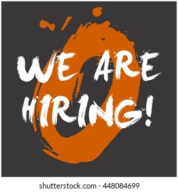 We Are Hiring! (Brush Lettering Vector Illustration Design Template)