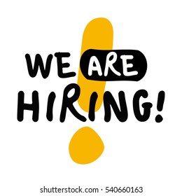 We Are Hiring! (Brush Lettering Vector Illustration Design Template)
