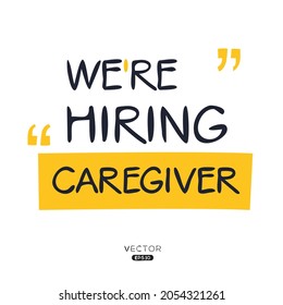 We are hiring Caregiver, vector illustration.