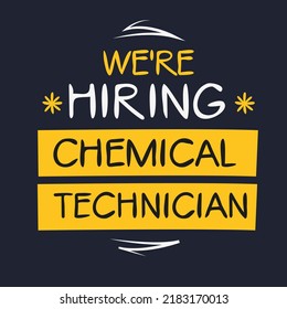 We are hiring (Chemical Technician), vector illustration.